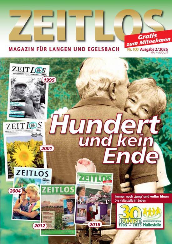 ZEITLOS Ausgabe Nr. 100 Mai bis August 2025 © Begegnungszentrum Haltestelle ZEITLOS Ausgabe Nr. 100 Mai bis August 2025